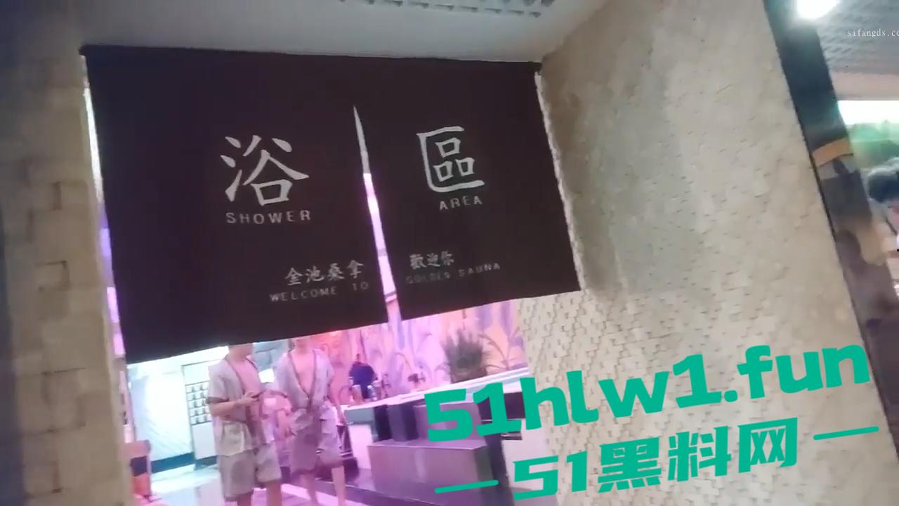 探店大神喇叭哥澳门【金池洗浴】带你领略别样的风采，小姐说每天要接待十几个客人逼会疼。-6